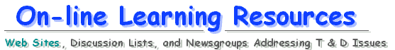Online Learning Resources: Web Sites, Discussion Lists, Newsgroups