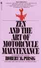 Zen and the art of motercycle maintenance